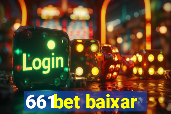 661bet baixar